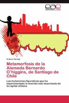 Metamorfosis de la Alameda Bernardo O¿higgins, de Santiago de Chile - Sahady, Antonio
