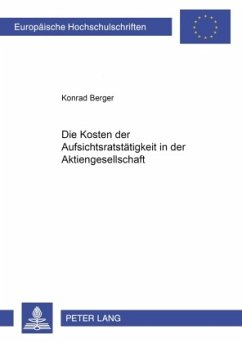 Die Kosten der Aufsichtsratstätigkeit in der Aktiengesellschaft - Berger, Konrad