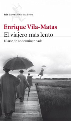 El viajero más lento - Vila-Matas, Enrique