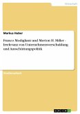 Franco Modigliani und Merton H. Miller - Irrelevanz von Unternehmensverschuldung und Ausschüttungspolitik