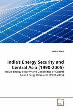 India's Energy Security and Central Asia (1990-2005) - Mani, Sindhu