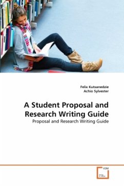 A Student Proposal and Research Writing Guide - Kutsanedzie, Felix;Sylvester, Achio