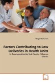 Factors Contributing to Low Deliveries in Health Units