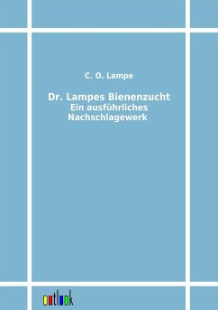 Dr. Lampes Bienenzucht - Lampe, C. O.