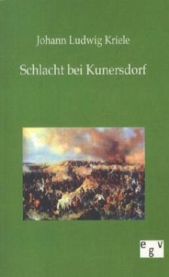 Schlacht bei Kunersdorf - Kriele, Johann L.