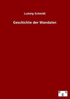 Geschichte der Wandalen - Schmidt, Ludwig