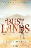 Die Entführung / Dustlands Bd.1