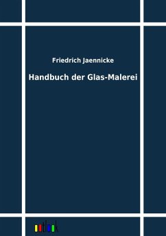 Handbuch der Glas-Malerei - Jaennicke, Friedrich