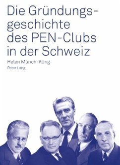 Die Gründungsgeschichte des PEN-Clubs in der Schweiz - Münch, Helen