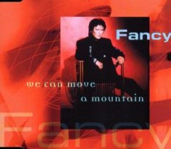 We Can Move A Mountain - Fancy