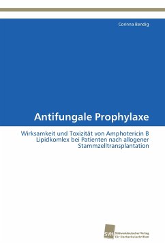 Antifungale Prophylaxe - Bendig, Corinna