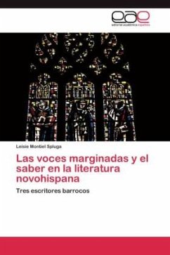 Las voces marginadas y el saber en la literatura novohispana