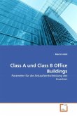 Class A und Class B Office Buildings