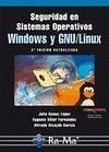 Seguridad en sistemas operativos Windows y Linux - Gómez López, Julio; Villar Fernández, Eugenio Eduardo; Alcayde García, Alfredo