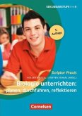 Biologie unterrichten: planen, durchführen, reflektieren