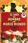 El caso del hombre que murió riendo - Hall, Tarquin