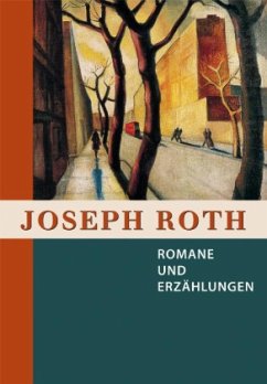 Joseph Roth, Romane und Erzählungen - Roth, Joseph