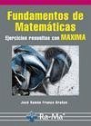 Fundamentos de matemáticas : ejercicios resueltos con Maxima - Franco Brañas, José Ramón