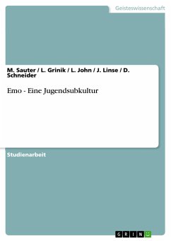 Emo - Eine Jugendsubkultur - Sauter, M.;Grinik, L.;Schneider, D.