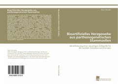 Bioartifizielles Herzgewebe aus parthenogenetischen Stammzellen - Christalla, Peter