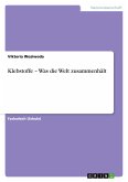 Klebstoffe - Was die Welt zusammenhält Klebstoffe - Was die Welt zusammenhält