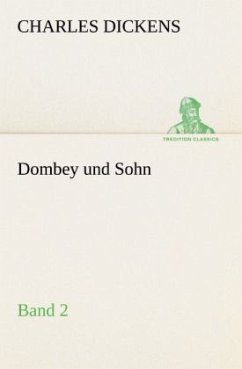 Dombey und Sohn - Band 2 - Dickens, Charles