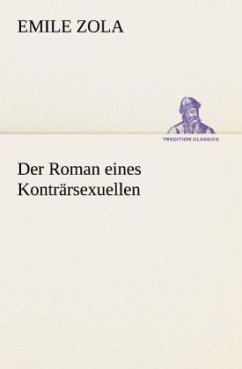 Der Roman eines Konträrsexuellen - Zola, Émile