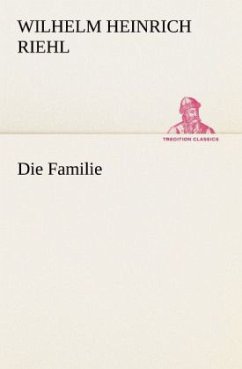 Die Familie - Riehl, Wilhelm H.