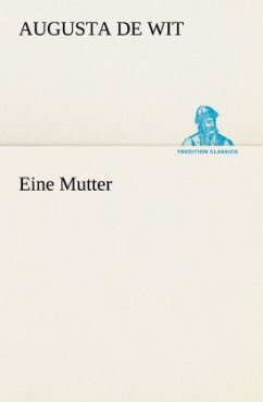 Eine Mutter - Wit, Augusta de