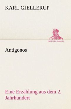 Antigonos - Gjellerup, Karl