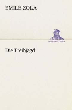 Die Treibjagd - Zola, Émile