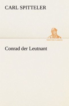 Conrad der Leutnant - Spitteler, Carl