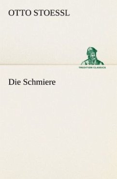 Die Schmiere - Stoessl, Otto