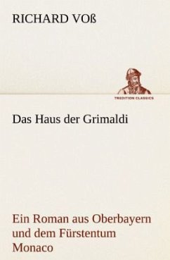 Das Haus der Grimaldi - Voß, Richard