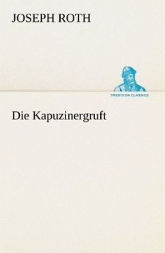 Die Kapuzinergruft - Roth, Joseph