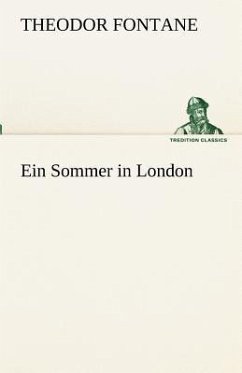 Ein Sommer in London - Fontane, Theodor