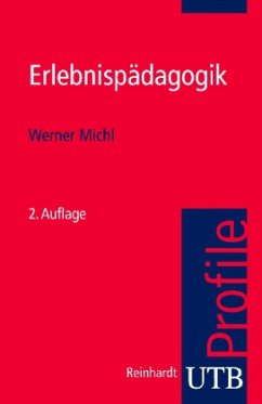 Erlebnispädagogik - Michl, Werner Erlebnispädagogik - Michl, Werner