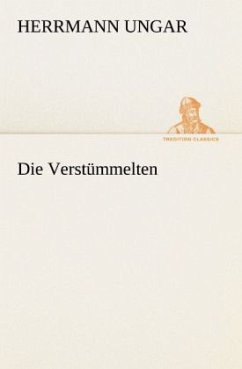 Die Verstümmelten - Ungar, Herrmann