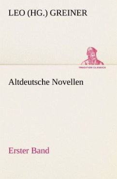 Altdeutsche Novellen - Erster Band - Greiner, Leo