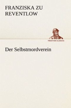 Der Selbstmordverein - Reventlow, Franziska zu