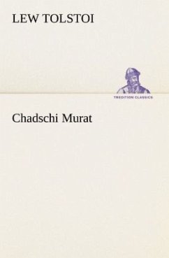 Chadschi Murat - Tolstoi, Leo N.