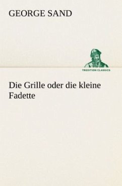 Die Grille oder die kleine Fadette - Sand, George