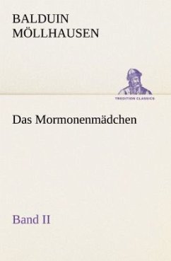 Das Mormonenmädchen - Band II - Möllhausen, Balduin