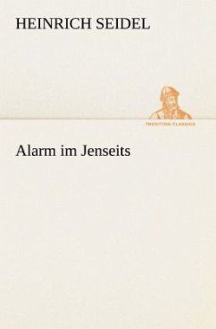 Alarm im Jenseits - Seidel, Heinrich