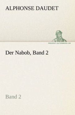 Der Nabob, Band 2 - Daudet, Alphonse