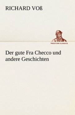 Der gute Fra Checco und andere Geschichten - Voß, Richard