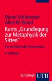Kants "Grundlegung zur Metaphysik der Sitten"