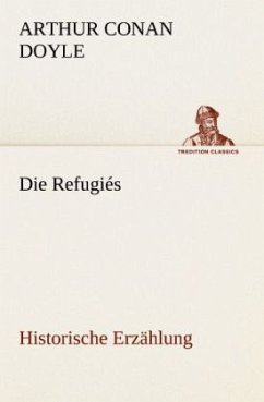 Die Refugiés - Doyle, Arthur Conan