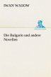 Die Bulgarin und andere Novellen - Bild 1