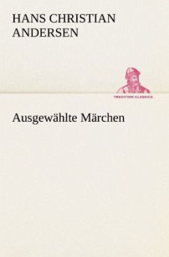 Ausgewählte Märchen - Andersen, Hans Christian